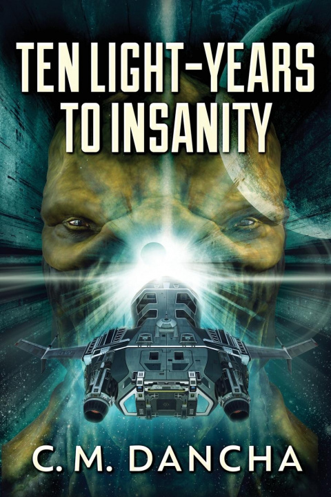 Boek Ten Light-Years To Insanity C. M. Dancha