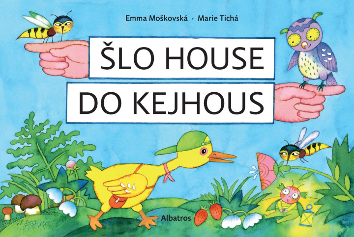 Kniha Šlo house do Kejhous Emma Moškovská