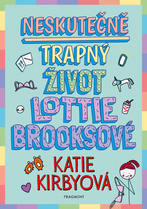 Könyv Neskutečně trapný život Lottie Brooksové Katie Kirbyová