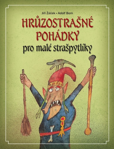 Könyv Hrůzostrašné pohádky Jiří Žáček