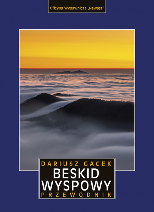 Könyv Beskid Wyspowy. Przewodnik wyd. 2021 Dariusz Gacek