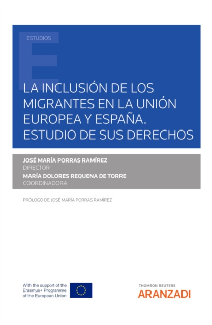 E-kniha La inclusion de los migrantes en la Union Europea y Espana. Estudio de sus derechos. JOSE MARIA PORRAS RAMIREZ