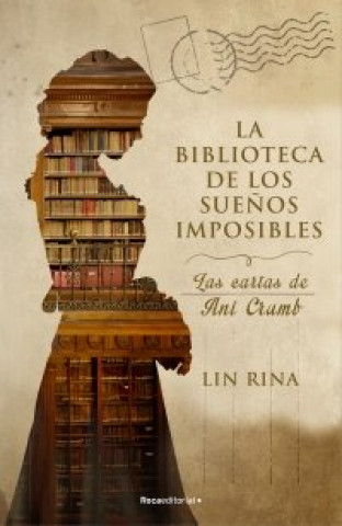 Könyv LA BIBLIOTECA DE LOS SUEÑOS IMPOSIBLES LA LIN