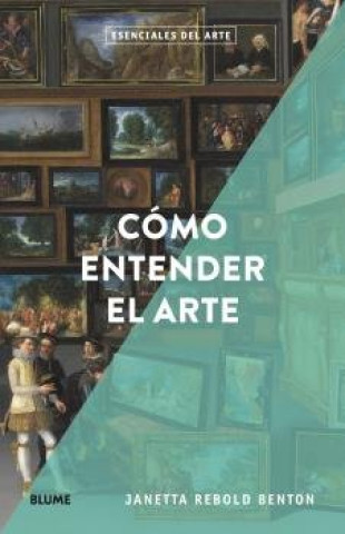 Книга ESENCIALES ARTE COMO ENTENDER EL ARTE REBOLD BENTON
