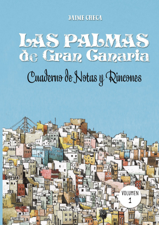 Book Las Palmas de Gran Canaria, cuaderno de notas y rincones. 2ª Checa Gimeno