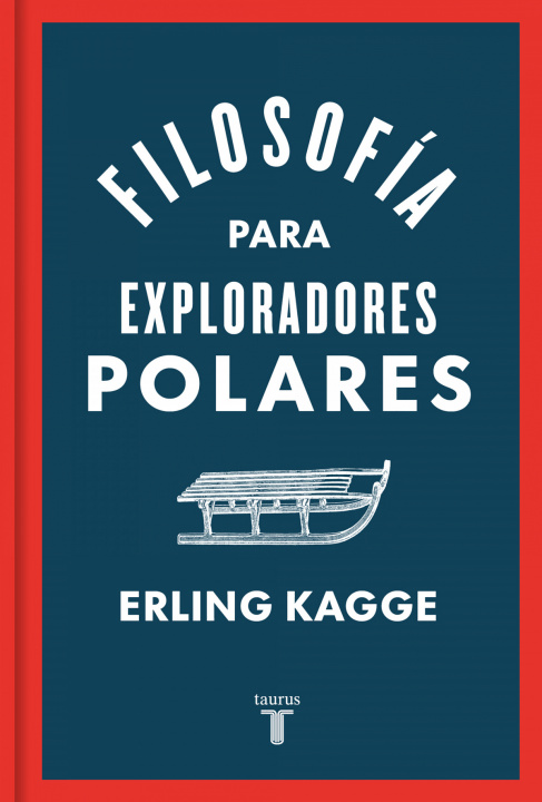 Kniha FILOSOFIA PARA EXPLORADORES POLARES KAGGE
