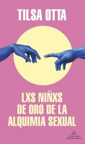 Könyv LXS NIÑXS DE ORO DE LA ALQUIMIA SEXUAL OTTA