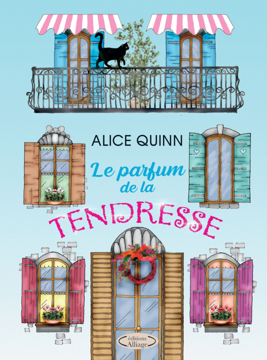 Kniha LE PARFUM DE LA TENDRESSE Alice Quinn