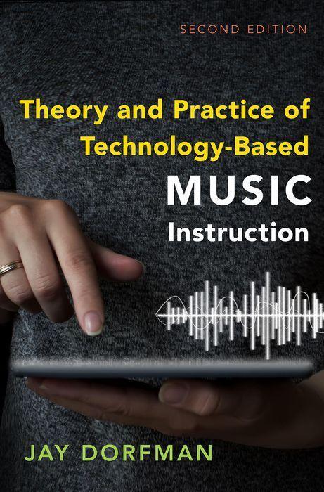 Kniha Theory and Practice of Technology-Based Music Instruction 