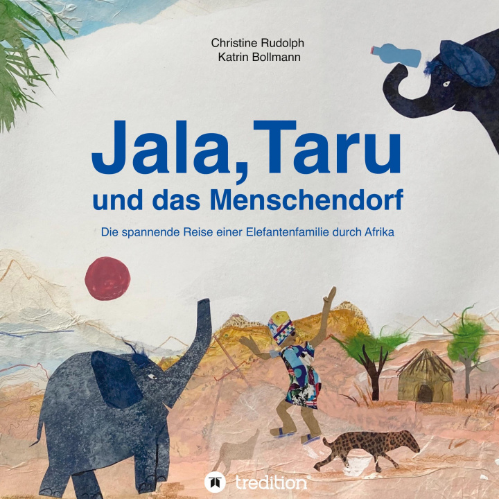 Buch Jala,Taru und das Menschendorf Katrin Bollmann