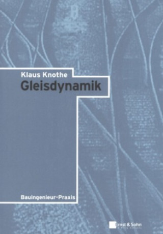 Knjiga Gleisdynamik Klaus (Institut f¿r Luft- und Raum) Knothe