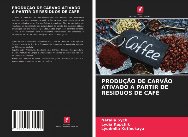 Książka PRODUÇ?O DE CARV?O ATIVADO A PARTIR DE RESÍDUOS DE CAFÉ Lydia Kupchik