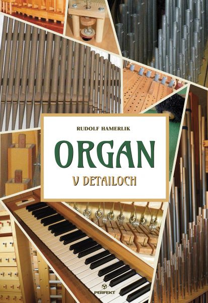 Knjiga Organ v detailoch Rudolf Hamerlik