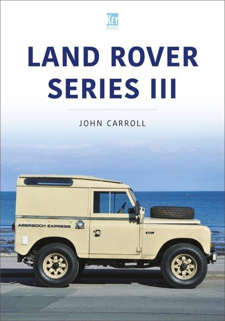 Könyv Land Rover Series III 