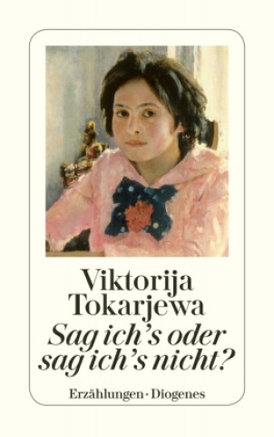 Kniha Sag ich's oder sag ich's nicht? Viktorija Tokarjewa