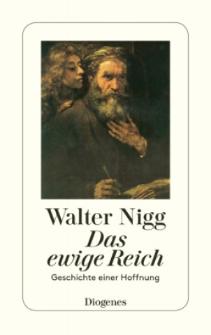 Kniha Das ewige Reich Walter Nigg