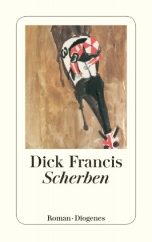 Knjiga Scherben Dick Francis