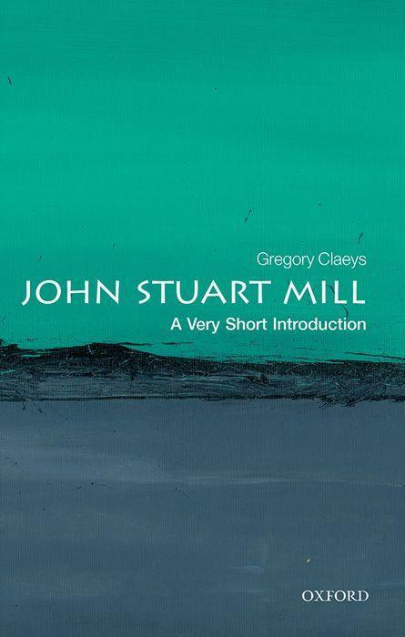 Книга John Stuart Mill: A Very Short Introduction 