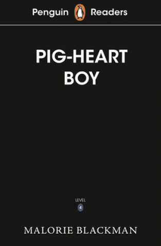 Carte Penguin Readers Level 4: Pig-Heart Boy (ELT Graded Reader) BLACKMAN  MALORIE