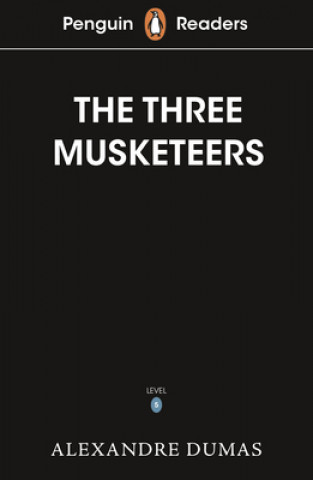 Kniha Penguin Readers Level 5: The Three Musketeers (ELT Graded Reader) Alexandre Dumas