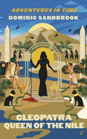 Kniha Adventures in Time: Cleopatra, Queen of the Nile Dominic Sandbrook