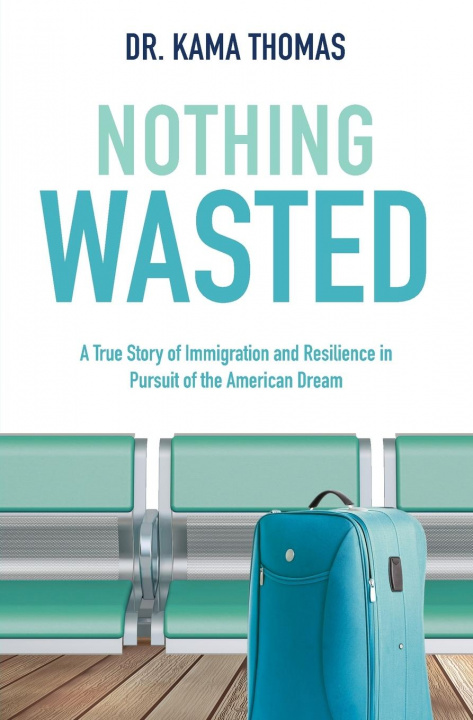 Book Nothing Wasted Kama Thomas