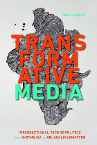 Knjiga Transformative Media Sandra Jeppesen