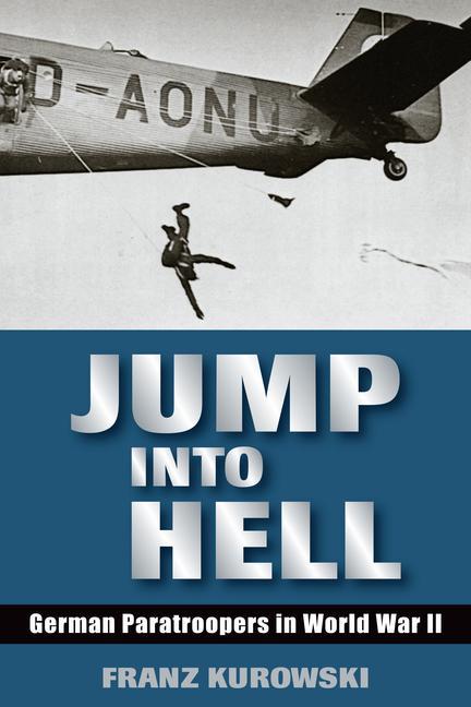 Knjiga Jump Into Hell Franz Kurowski