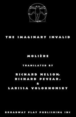 Knjiga The Imaginary Invalid Nelson Pevear &. Volokhonsky