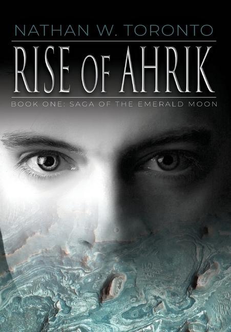 Kniha Rise of Ahrik Nathan W. Toronto