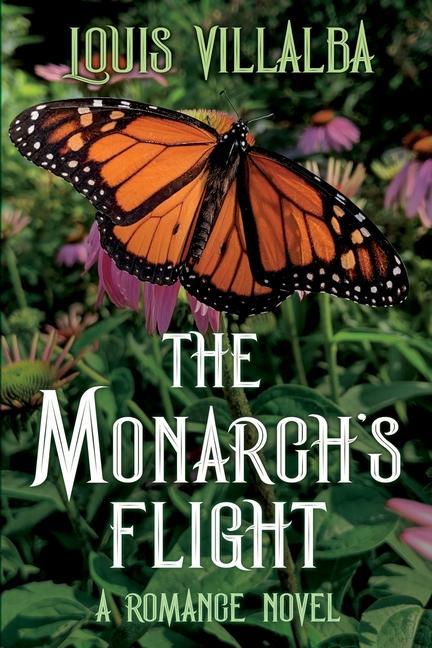 Knjiga The Monarch's Flight: A Romance Novel Louis Villalba
