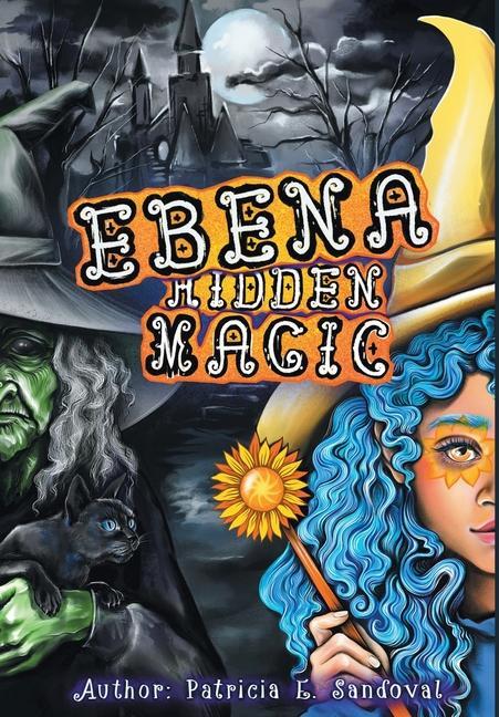 Knjiga Ebena Hidden Magic Patricia E. Sandoval