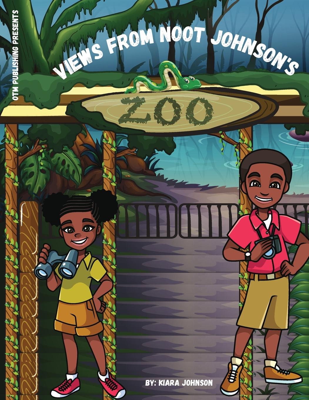 Book Views from Noot Johnson's Zoo Kiara Johnson