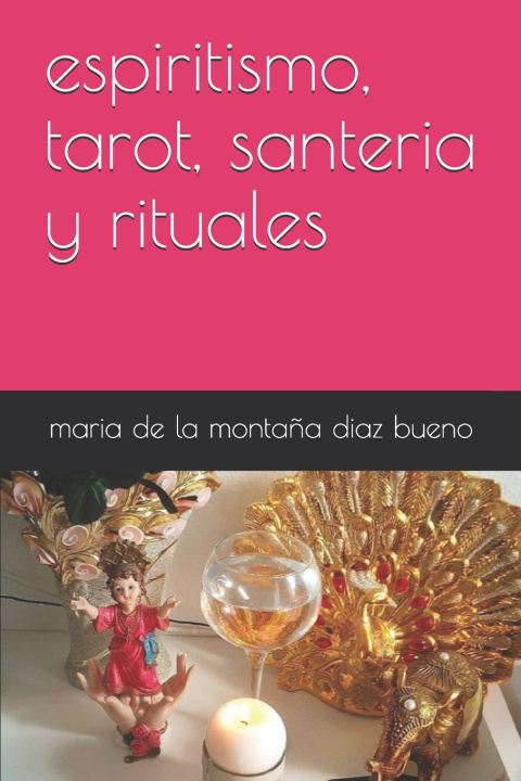 Boek espiritismo, tarot, santeria y rituales diaz bueno maria de la montana diaz bueno