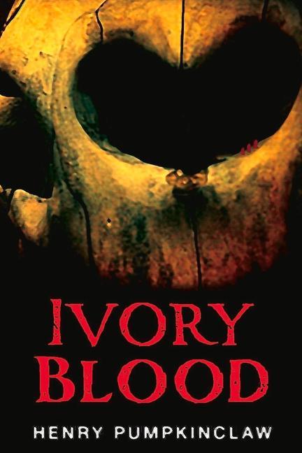 Knjiga Ivory Blood Henry Pumpkinclaw
