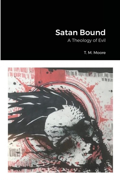 Knjiga Satan Bound T. M. Moore