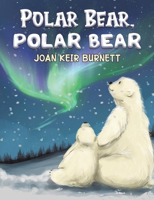 Book Polar Bear, Polar Bear Joan Keir Burnett