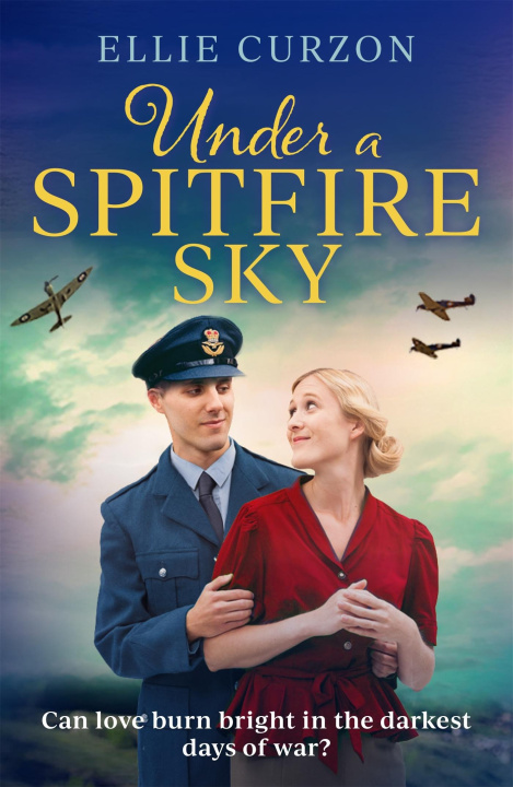 Knjiga Under a Spitfire Sky Ellie Curzon