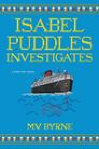 Knjiga Isabel Puddles Investigates M.V. Byrne