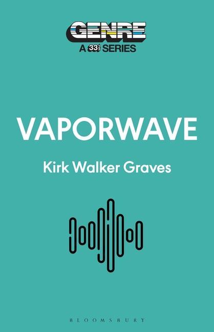 Книга Vaporwave Kirk Walker Graves