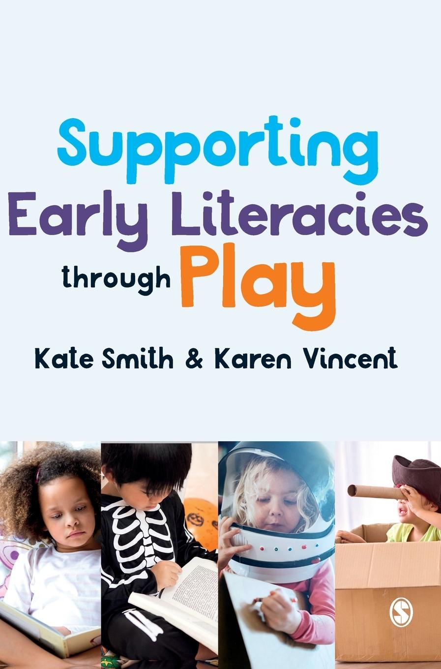 Kniha Supporting Early Literacies through Play Karen Vincent