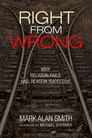 Knjiga Right from Wrong Mark Alan Smith