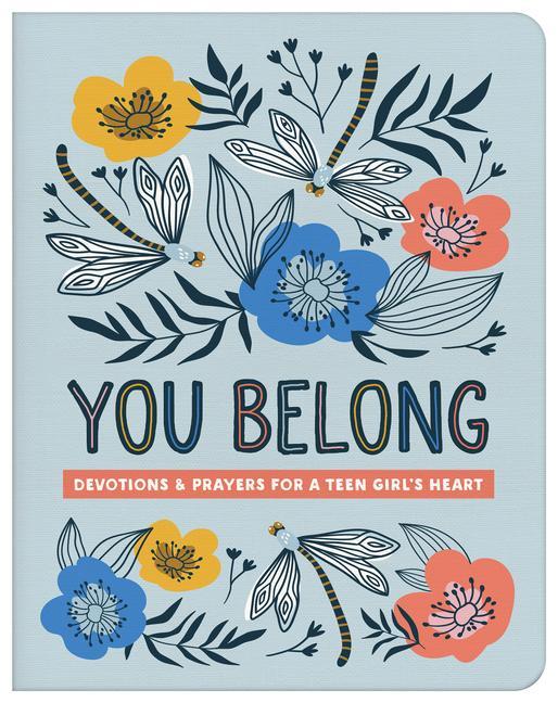 Kniha You Belong (Teen Girl): Devotions and Prayers for a Teen Girl's Heart 
