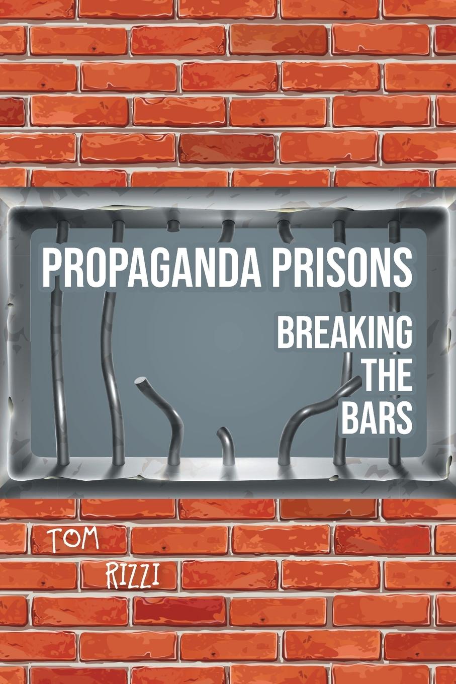Knjiga Propaganda Prisons Tom Rizzi