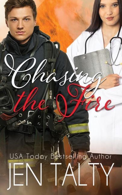 Könyv Chasing the Fire Jen Talty