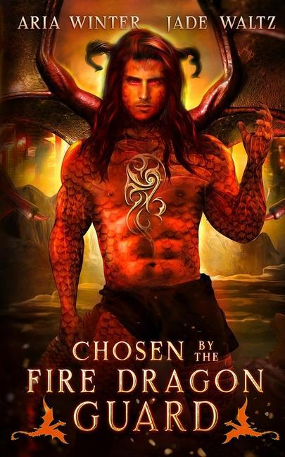 Könyv Chosen By The Fire Dragon Guard Aria Winter