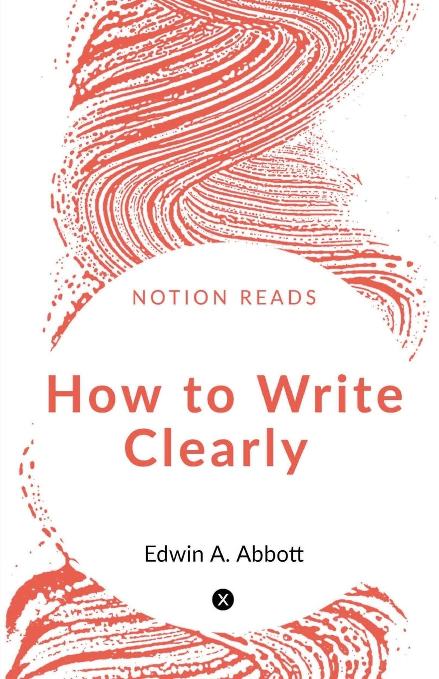 Book How to Write Clearly Edwin Abbott