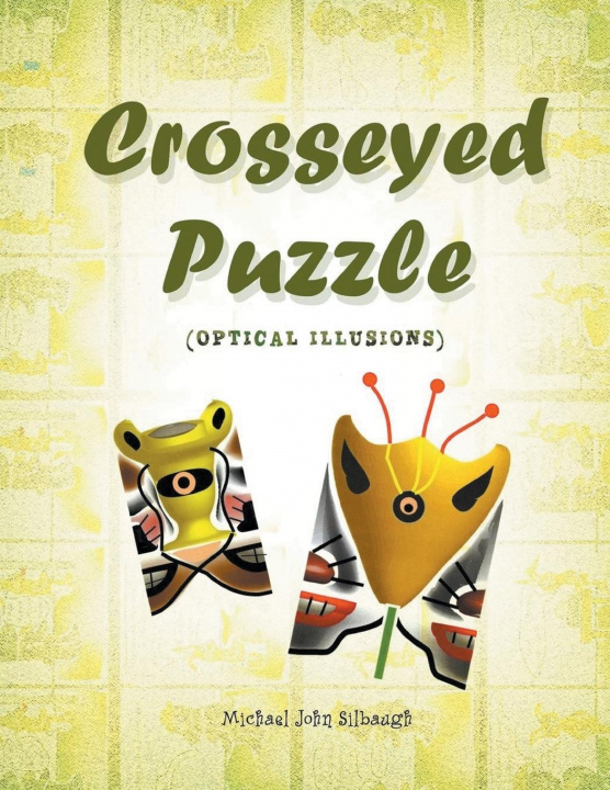 Knjiga Crosseyed Puzzle Michael John Silbaugh