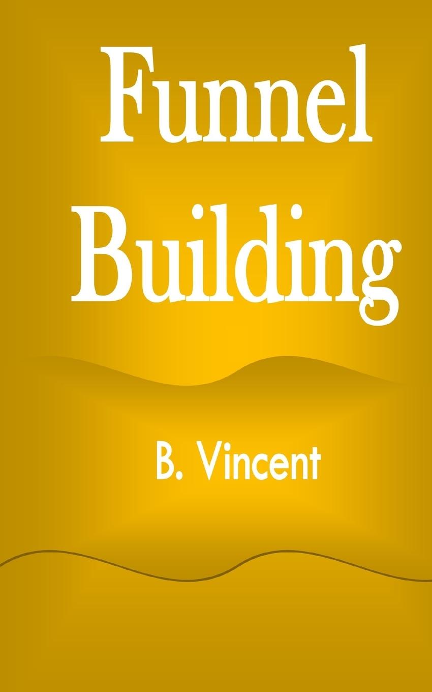 Knjiga Funnel Building B. Vincent