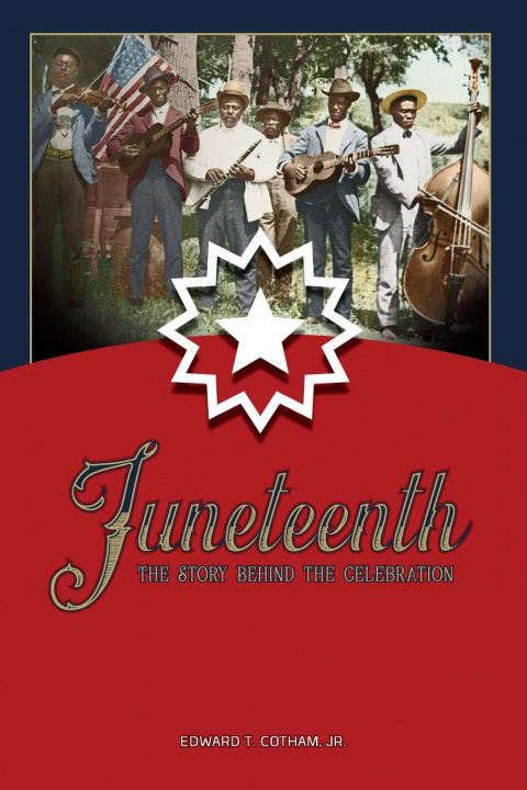 Knjiga Juneteenth Edward T. Cotham